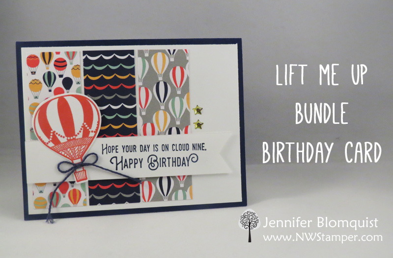 Lift Me Up Birthday Card with Carried Away paper - Jennifer Blomquist, NWstamper.com