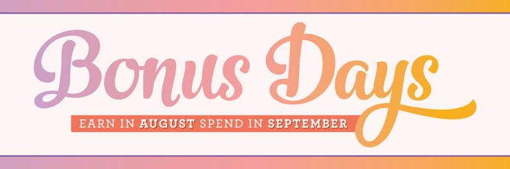 Bonus days! Spend $50, get a $5 certificate to use in September
