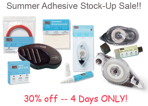 Stampin’ Up Adhesive Summer Stock Up Sale–This Weekend Only!
